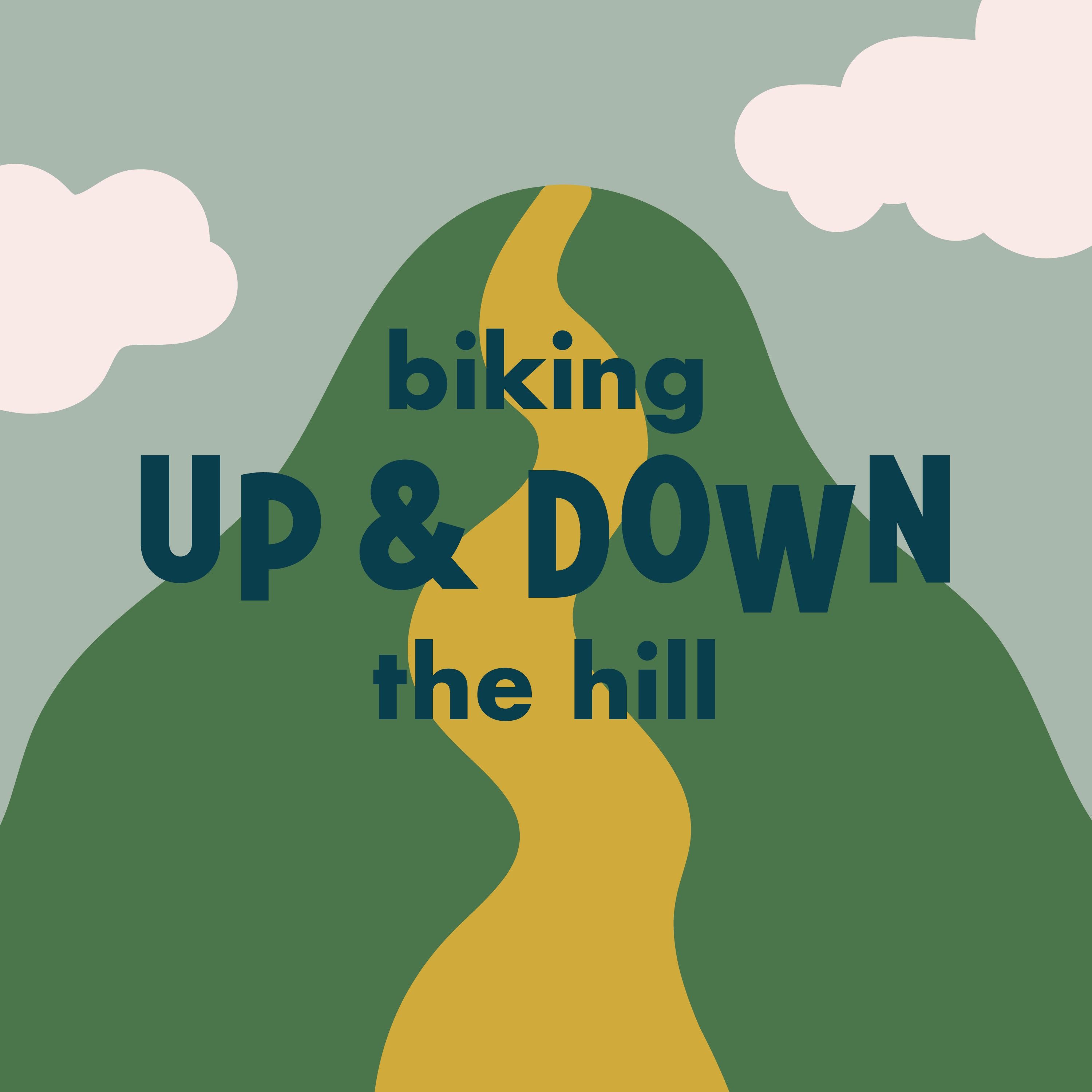 67 Biking Up And Down The Hill Like You